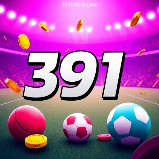 Exclusive Offers for 391bet – Apostas Rápidas, Pix Instantâneo e Lucros Reais💸