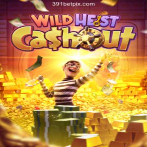 Unleashing Thrills with WildHeistCashout and 391bet's Fast Bets